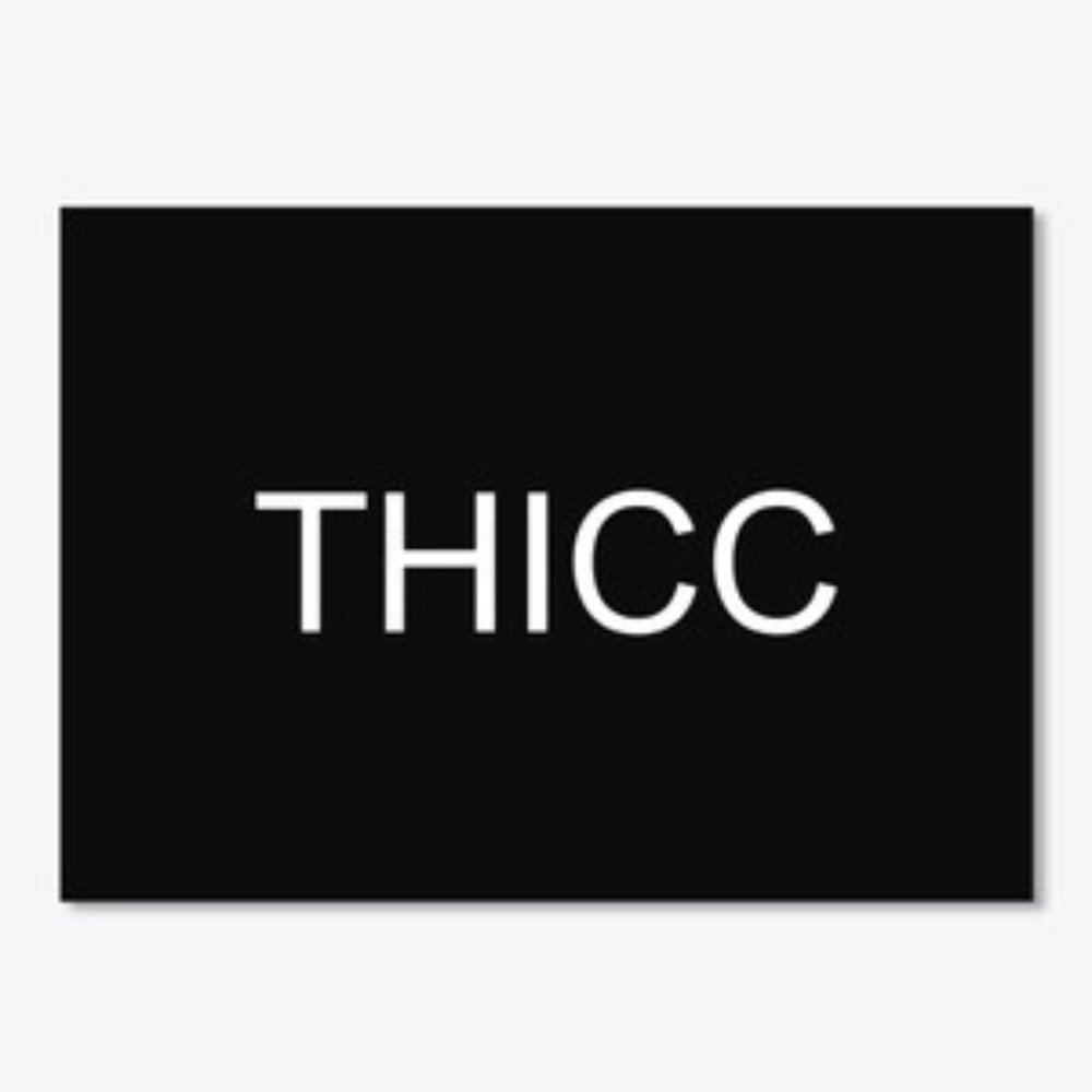 THICC Sticker Funny Joke